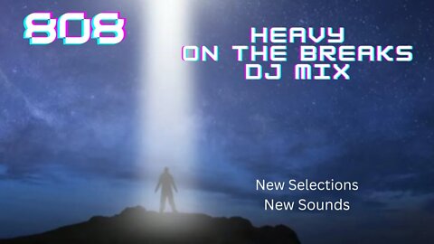 808 Heavy on the Breaks. More Smashing Trax I selected. 29.11.22