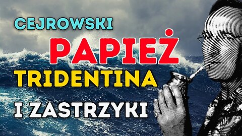 SDZ119/2 Cejrowski o Tridentinie 2021/7/19 Radio WNET