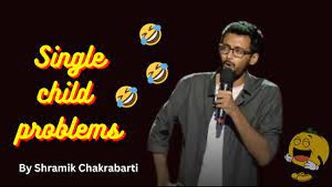 0:09 / 10:12 Problems of an ONLY CHILD | Stand-Up Comedy by Shamik Chakrabarti