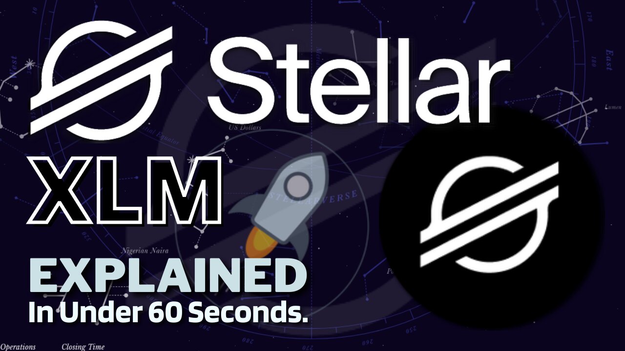 What is Stellar Lumens (XLM)? | Stellar Lumens Explained in Under 60 Seconds