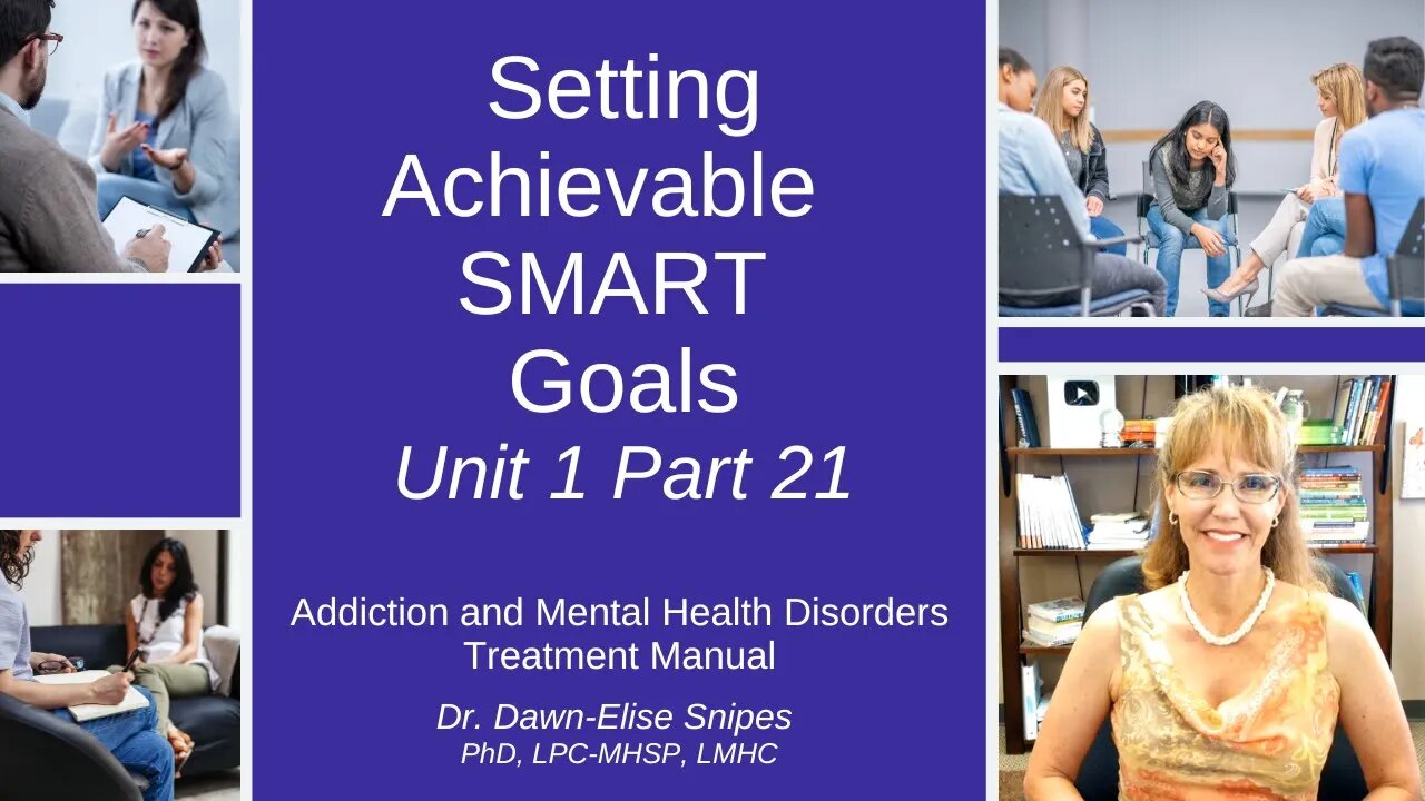 Strategies for Setting Achievable Goals | Unit 1 Part 21 | Addiction and Mental Health Recovery