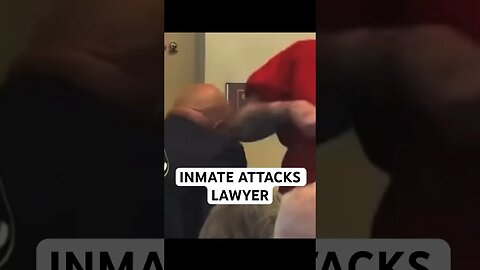 INMATE ELBOWS LAWYER AFTER LIFE SENTENCE