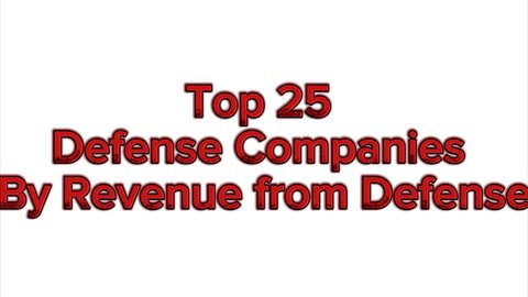 TOP 25 DEFENSE COMPANIES!!!