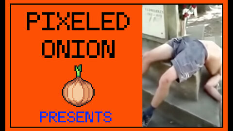 Pixeled Onion Presents - super drunk compilation #wasted #hammerd #deaddrunk