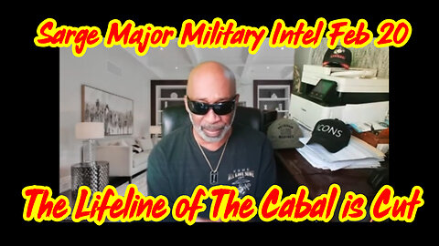 Sarge Major Military Intel Feb 20 - The Lifeline of The Cabal is Cut