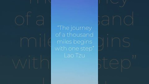 The Journey of a Thousand Miles Begins with One Step