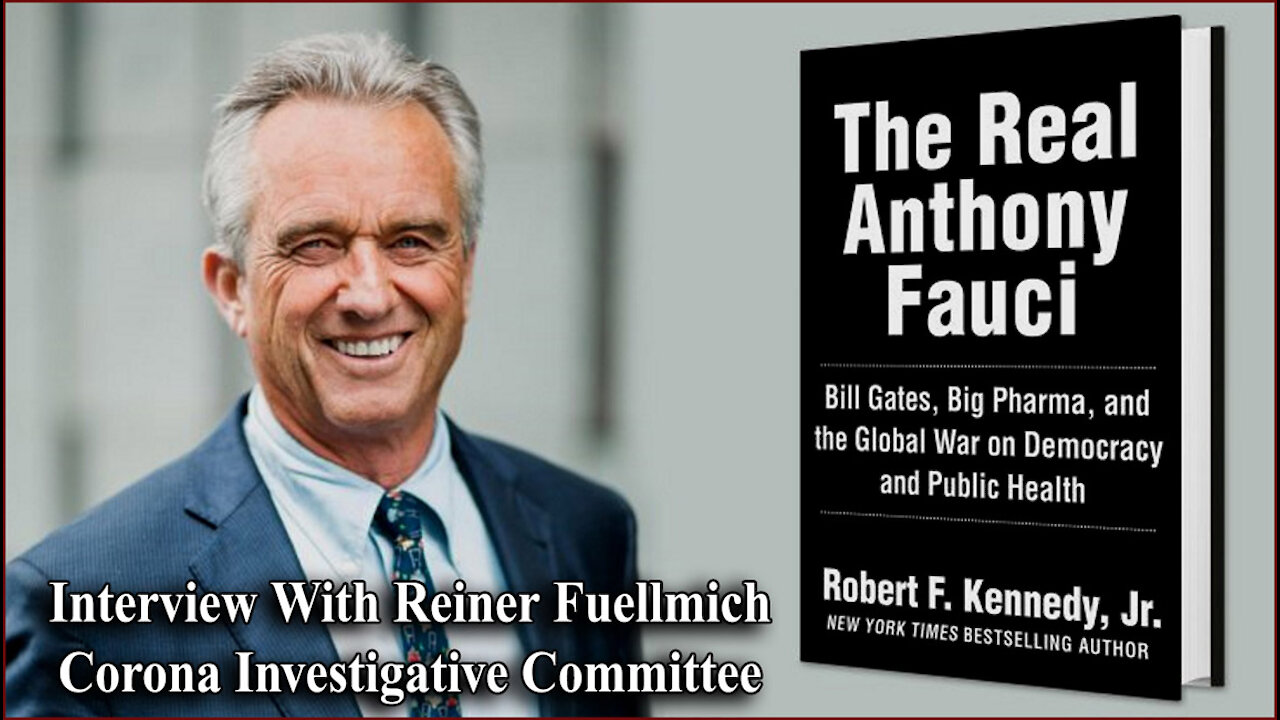 THE REAL ANTHONY FAUCI (RFK Interview with Reiner Fuellmich)