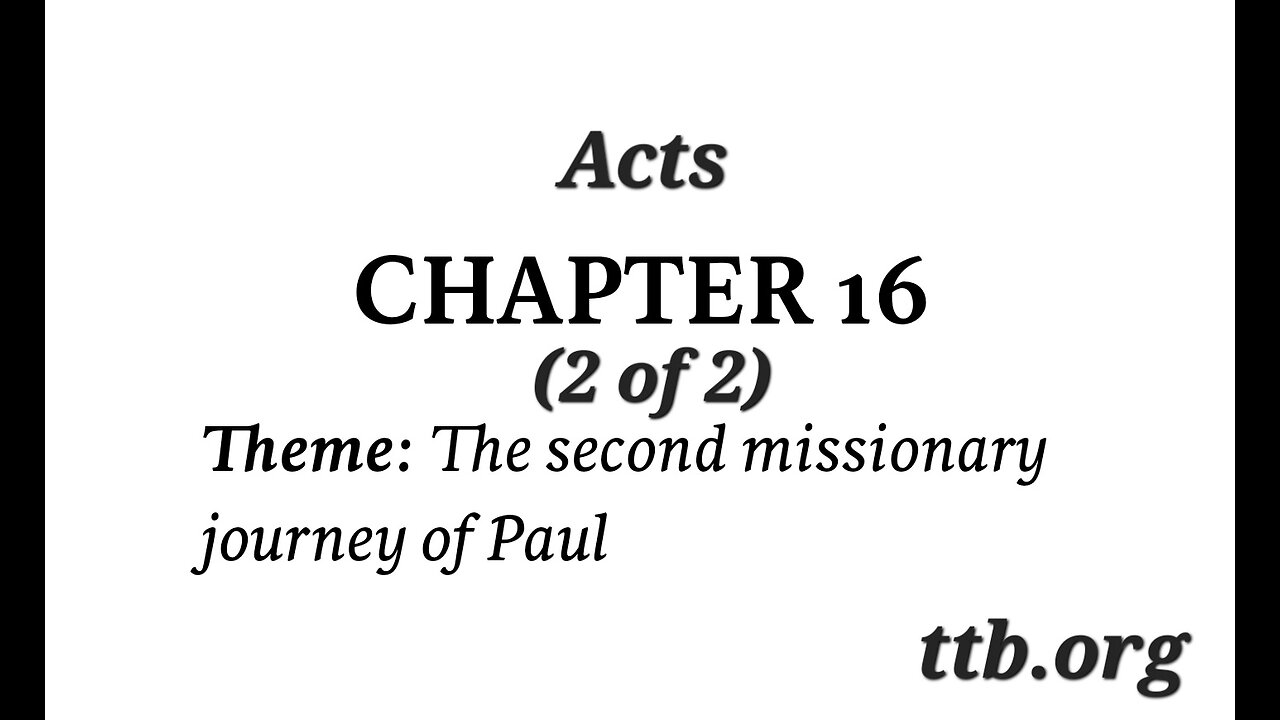 Acts Chapter 16 (Bible Study) (2 of 2)