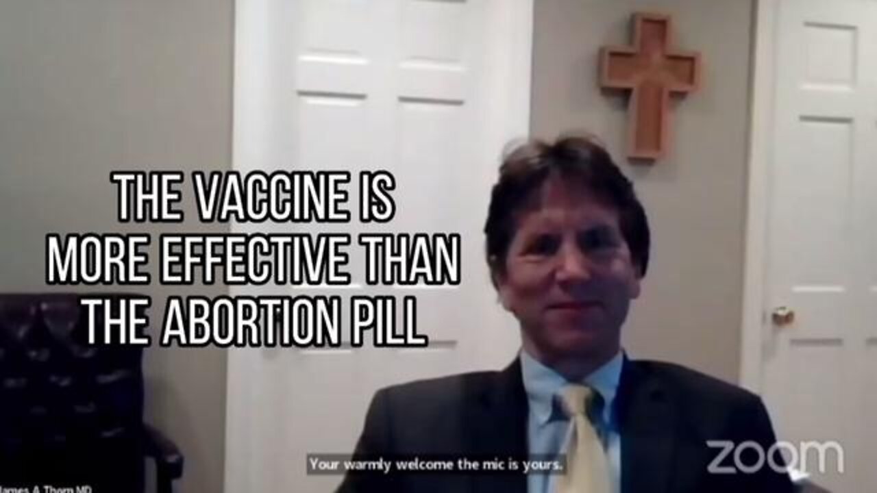 Dr. James Thorp: The Vaccine Is More Effective Than The Abortion Pill!!!