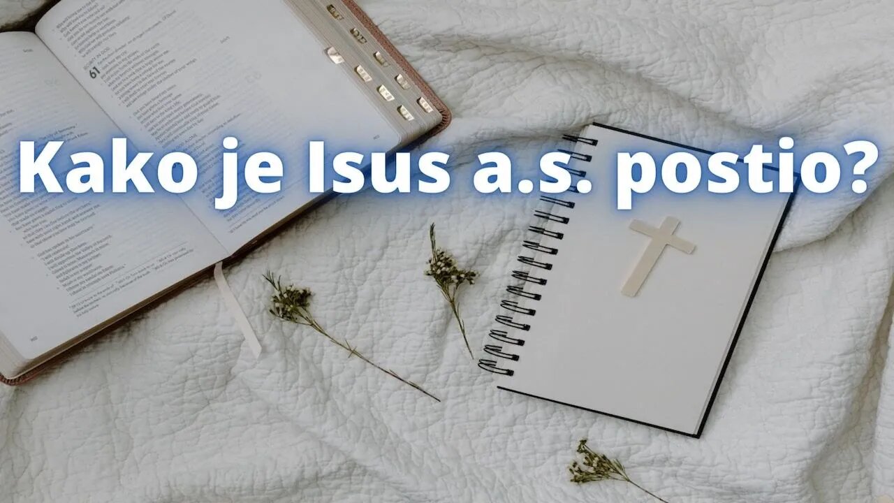 Kako je Isus a.s. postio?