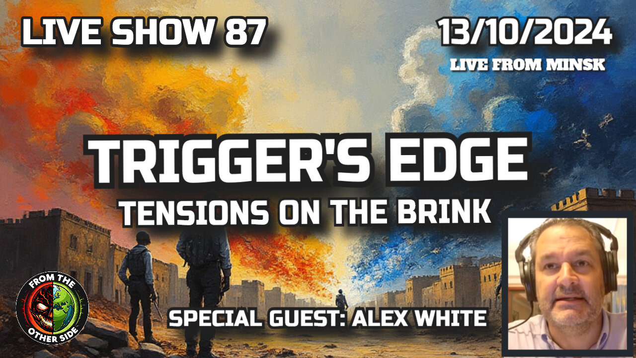 LIVE SHOW 87 - TRIGGER'S EDGE - TENSIONS ON THE BRINK