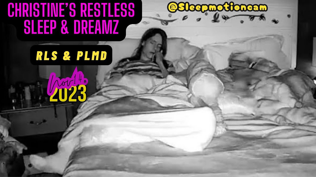 🎥Restless Sleep 😴 (She Waves Hello In Her Sleep) Nov 14, 2023 (PLMD)