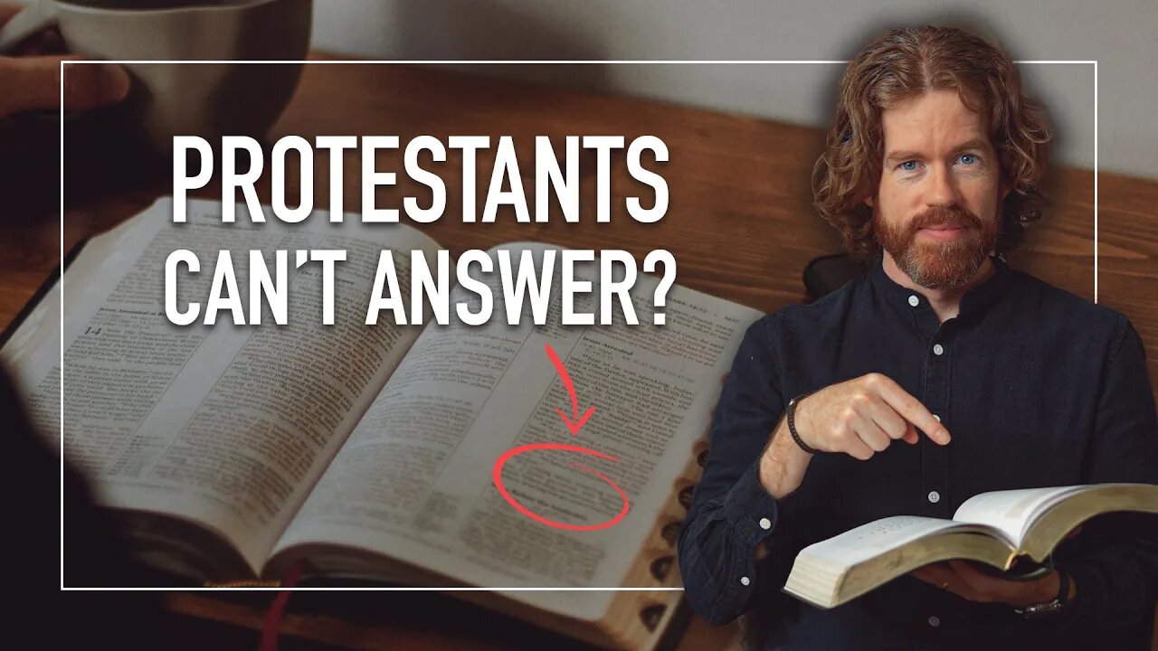 A Question Protestants Can't Answer