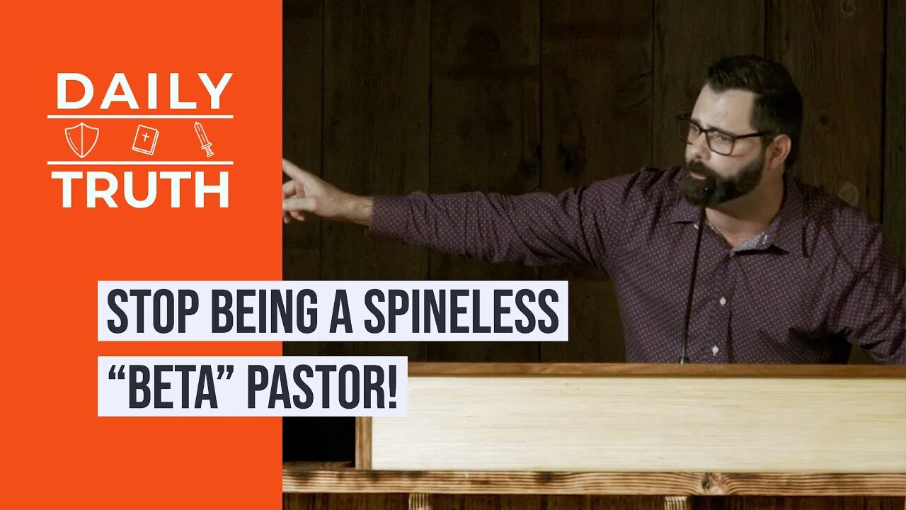 Stop Being A Spineless “Beta” Pastor!