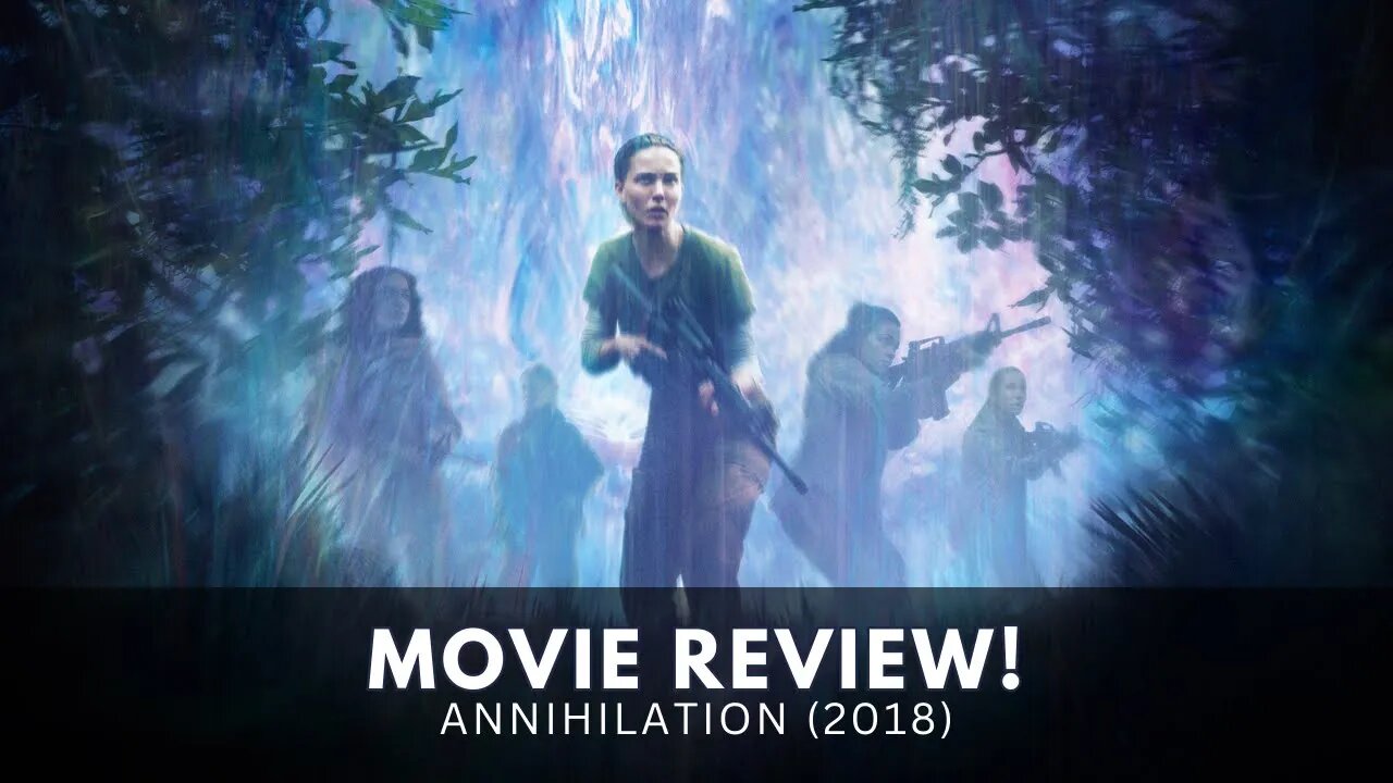 Explore the Enigmatic: Uncover the Secrets of 'Annihilation' (2018)