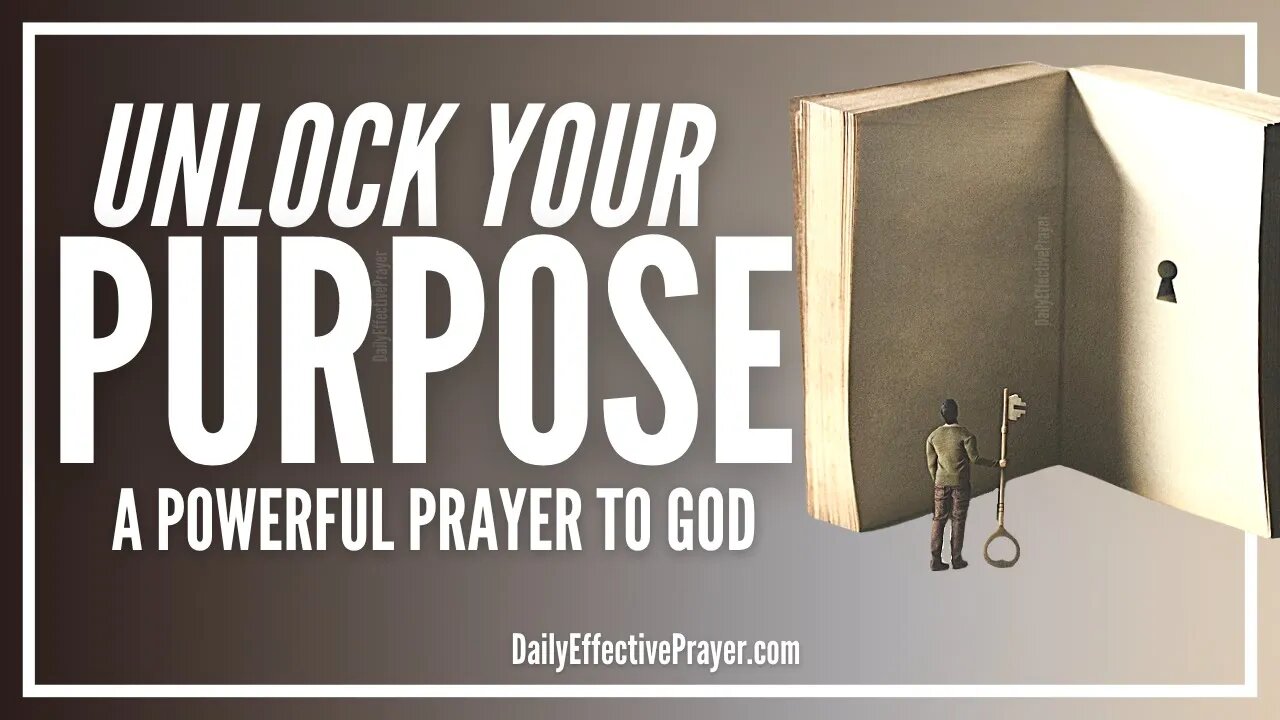 An Empowering Daily Prayer To God About Your Purpose In Life