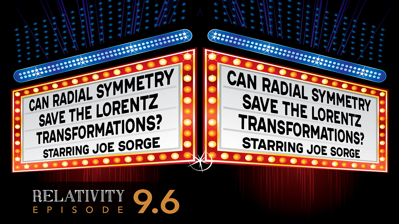 E9.6 - Can Radial Symmetry Save The Lorentz Transformations? Ask Us Whatever.