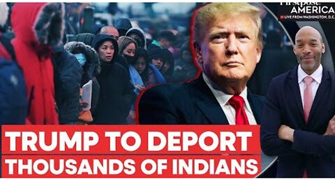 At least 18,000 Indian Migrants to be Deported by Trump Administration | Firstpost America