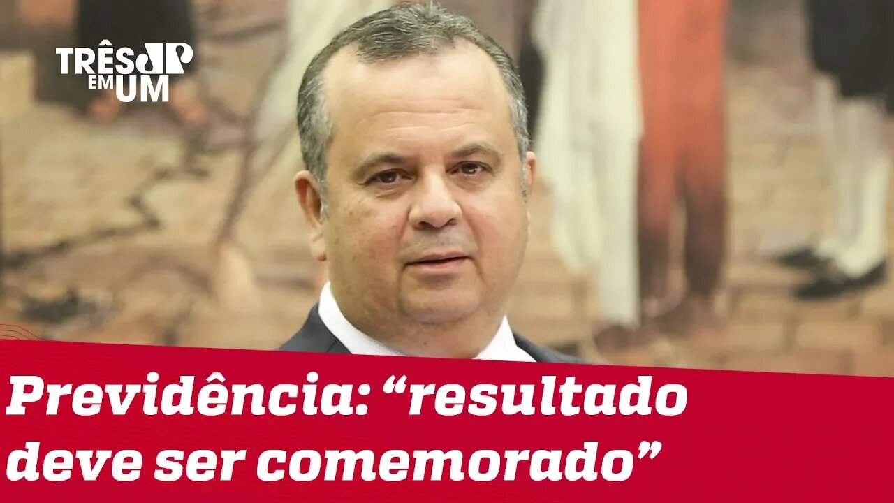 Rogério Marinho sobre reforma da Previdência: 'resultado deve ser comemorado'