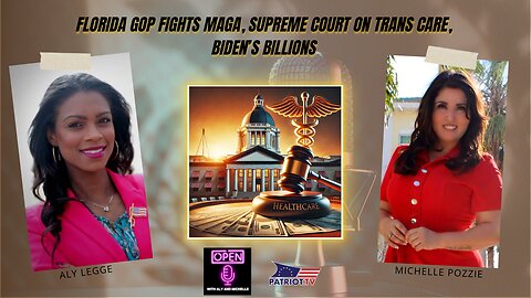 Florida GOP Fights MAGA, Supreme Court on Trans Care, Biden’s Billions