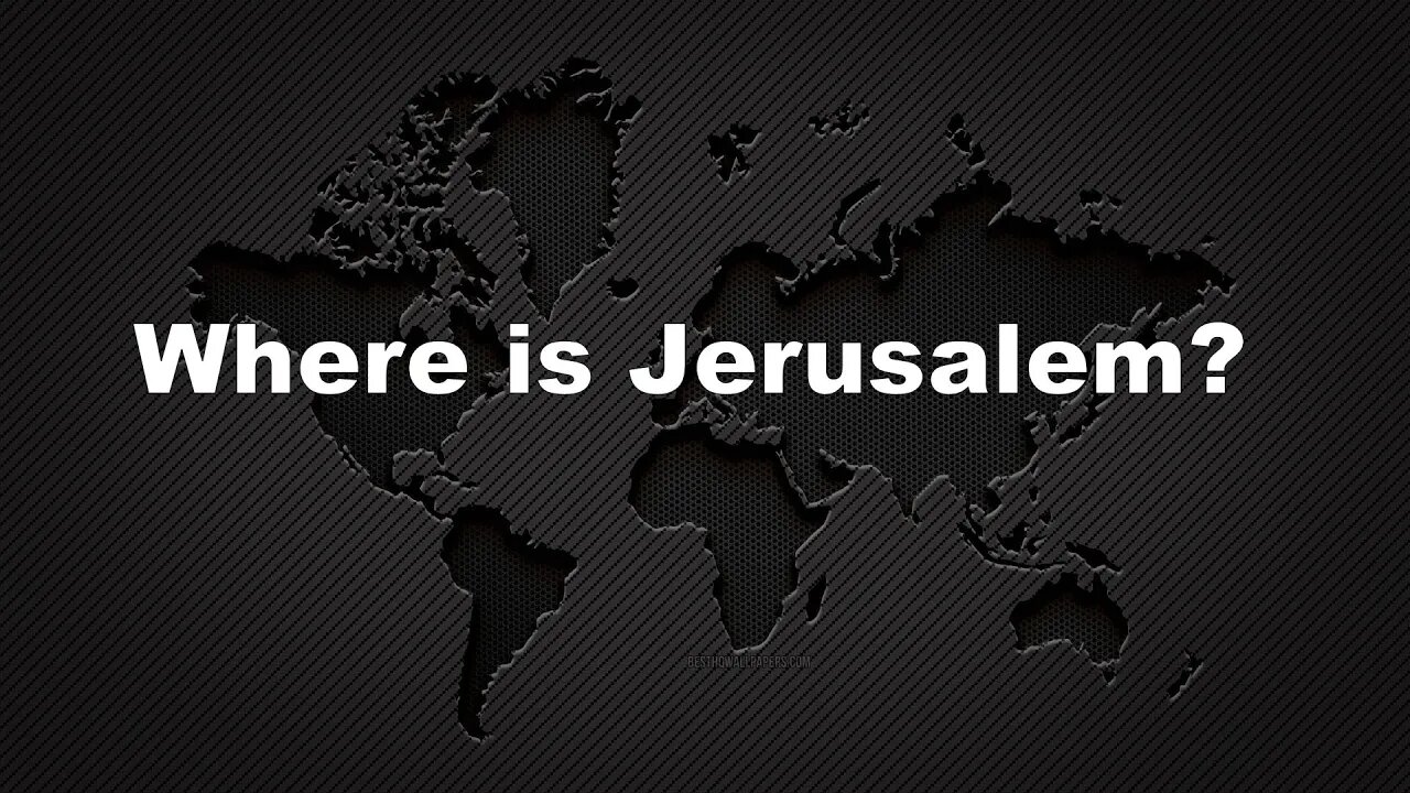 True Location of Israel Jerusalem