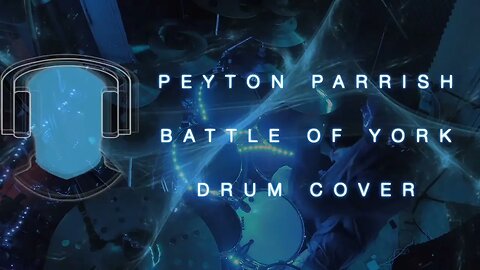 S18 Peyton Parrish Battle of York Drum Cover