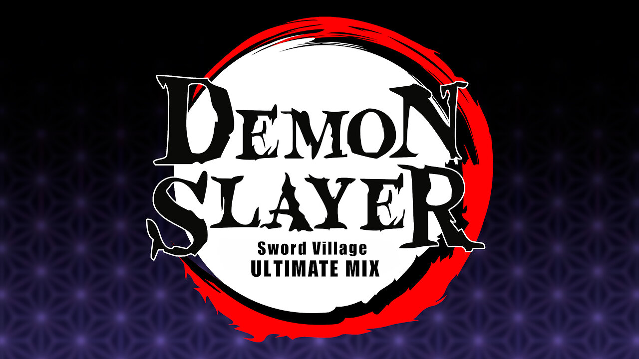 Demon Slayer: Sword Village Arc ULTIMATE MIX