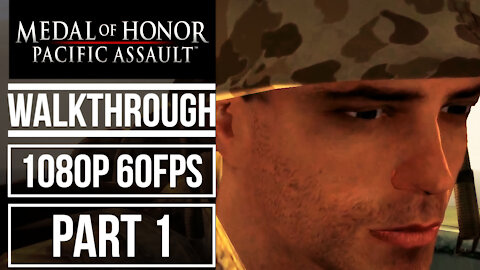 MEDAL OF HONOR PACIFIC ASSAULT Gameplay Walkthrough Part 1 [1080p 60fps]