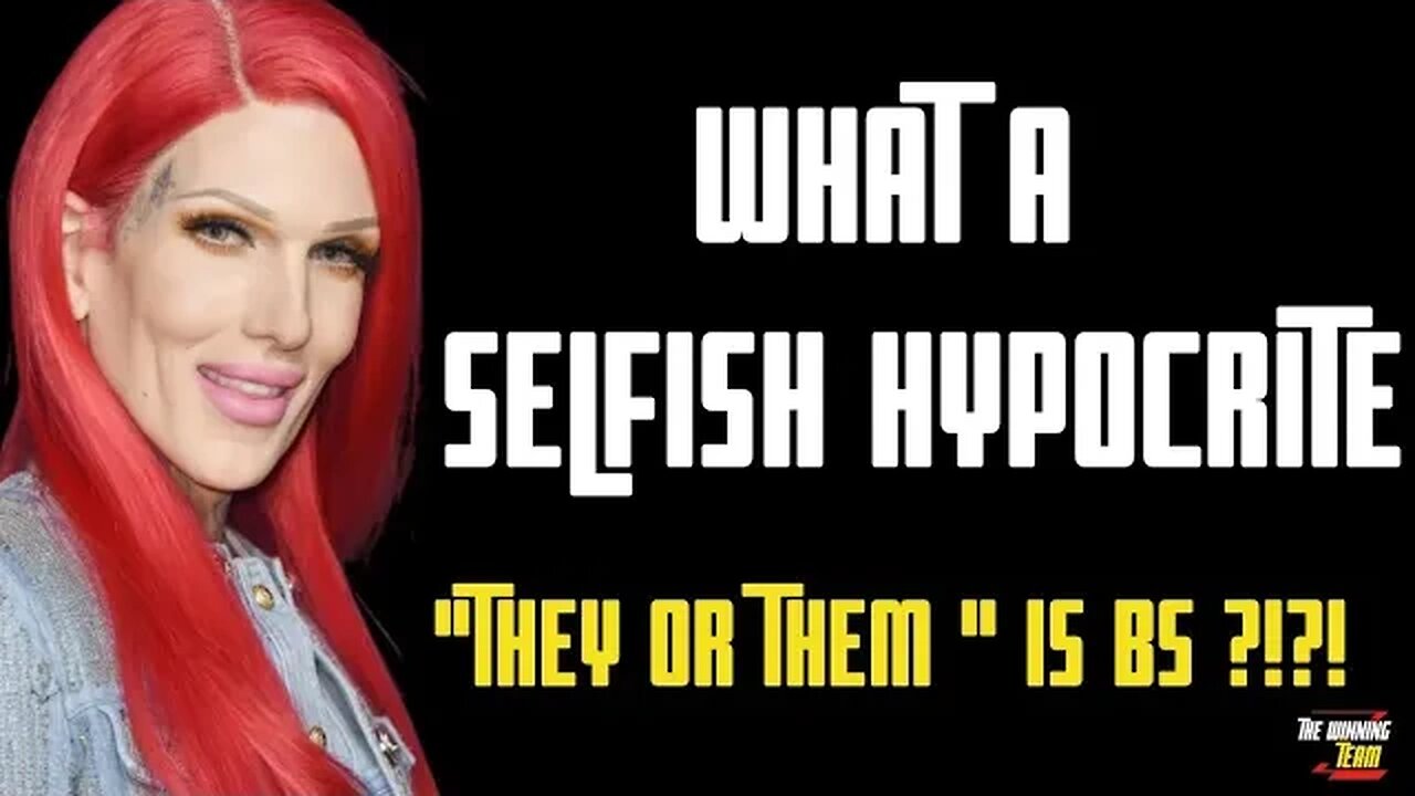 Hypocrite Jeffrey Star, a gay man, says "They /them" is BS...