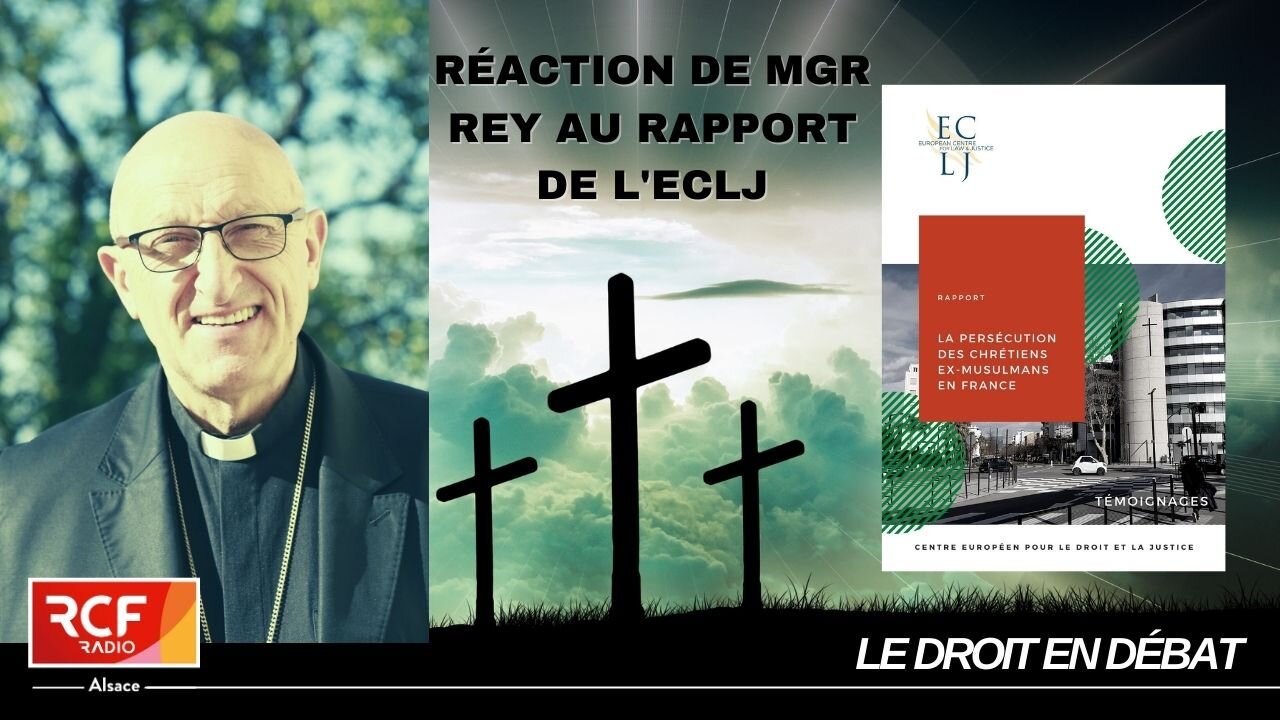 Ex-Musulmans persécutés : Réaction de Mgr Rey