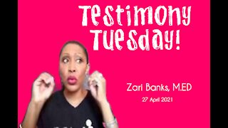 Testimony Tuesday! | Zari Banks, M.Ed | Apr. 27, 2021 - Ztv