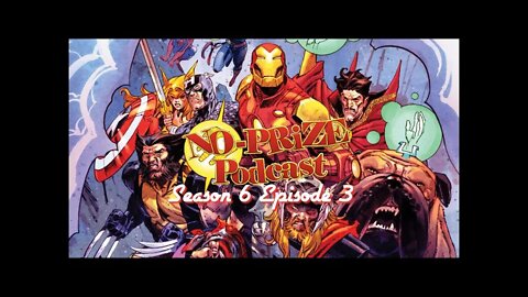 No Prize Podcast Season 6 Episode 3