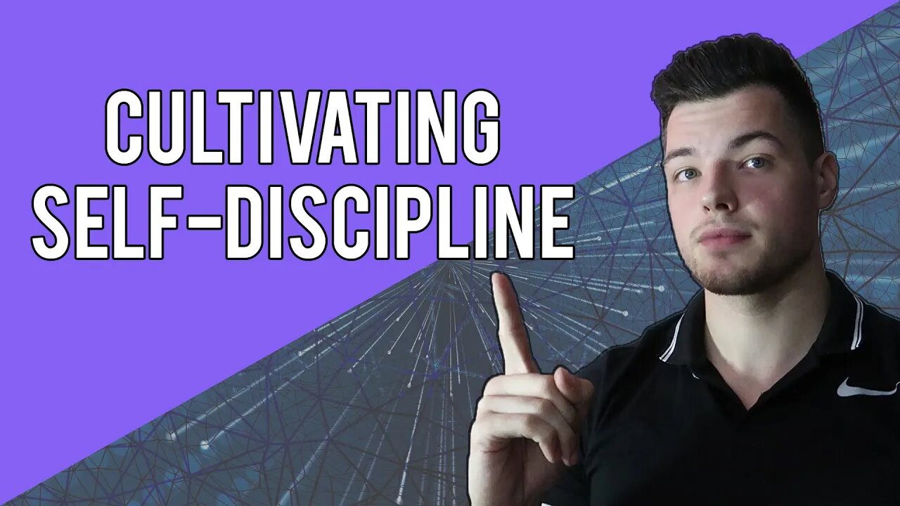 How To Cultivate Self-Discipline