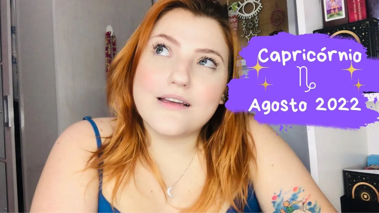 Capricórnio ♑️ Agosto 2022 - Deixe sua essência desabrochar, sem máscaras, culpas e ressentimentos!