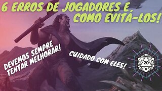 6 ERROS COMUNS QUE JOGADORES COMETEM E COMO EVITAR ELES!