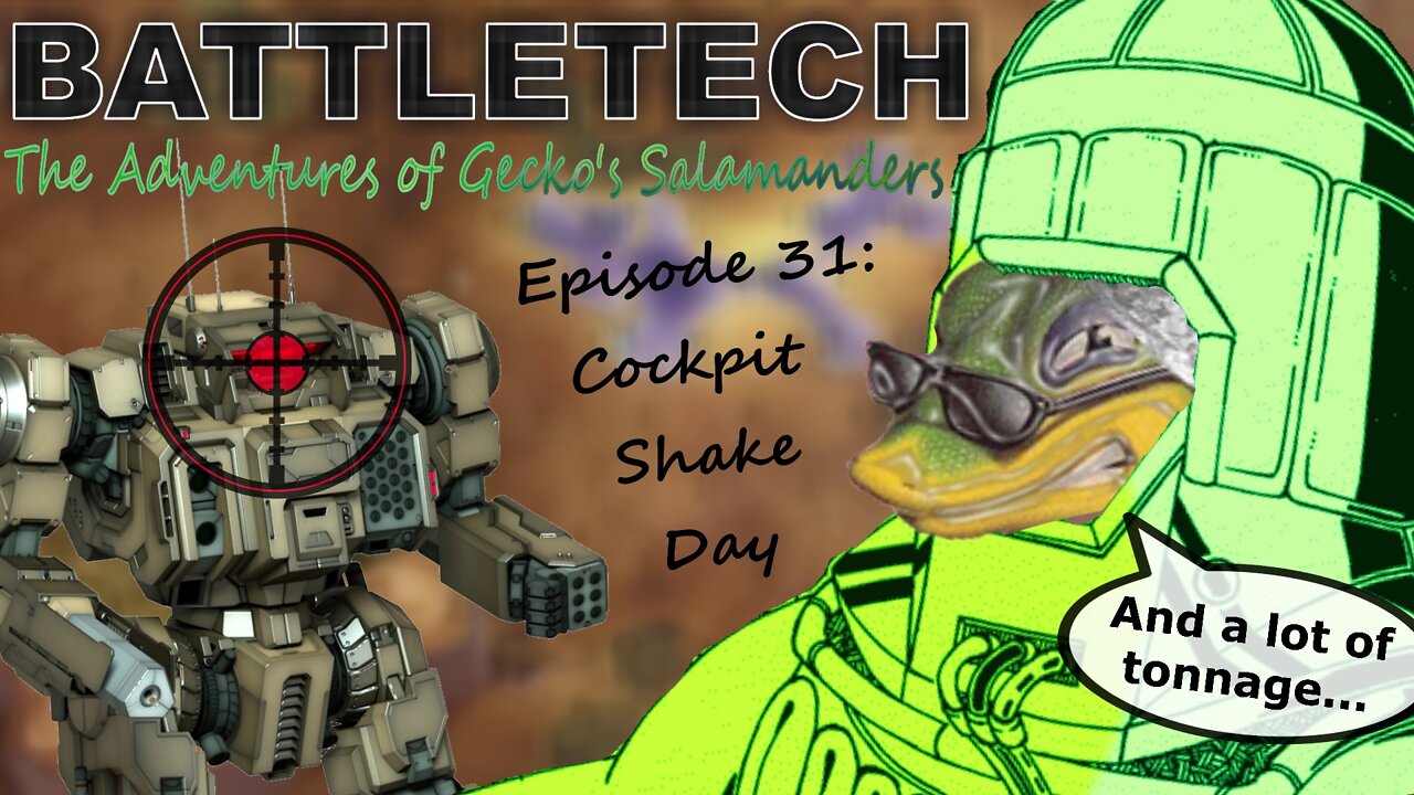 BATTLETECH - The adventures of Gecko's Salamanders - PART 031