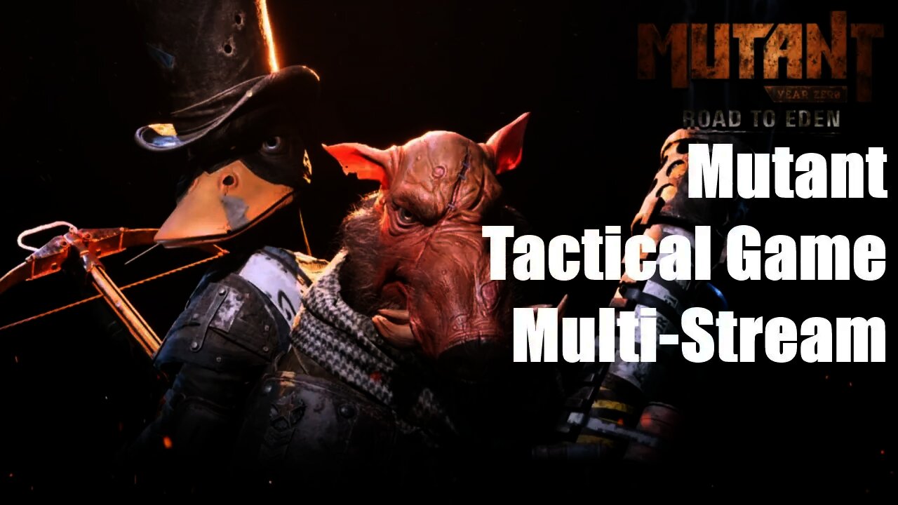 Mutant | Tactical Game | Multi-Stream