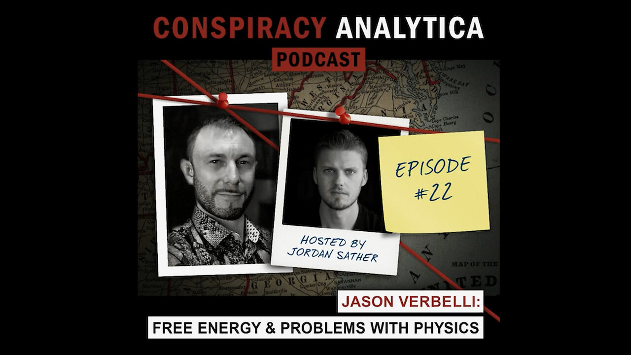 Free Energy and Problems with Mainstream Physics - with Jordan Sather and Jason Verbelli