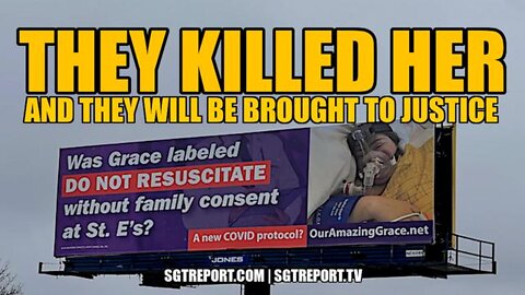 SGT Report - They Killed Her & They Must Be Brought To Justice