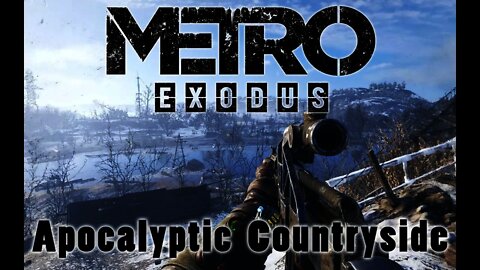 Metro Exodus - Apocalyptic Countryside