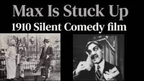 Max Is Stuck Up - Max Linder - Black and White - Silent Film - 1910