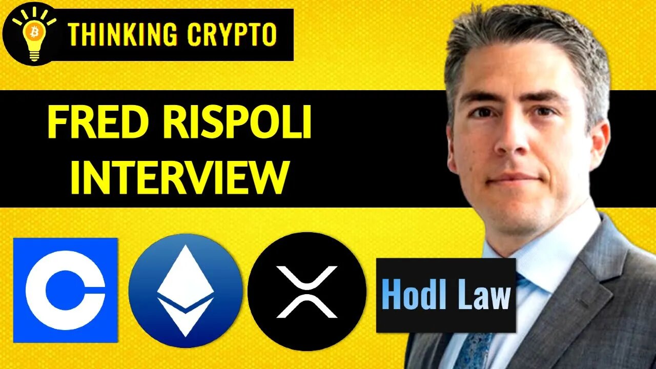 Fred Rispoli talks Judge Torres Bill Hinman Docs, SEC Ripple XRP Lawsuit Conclusion & Coinbase SEC