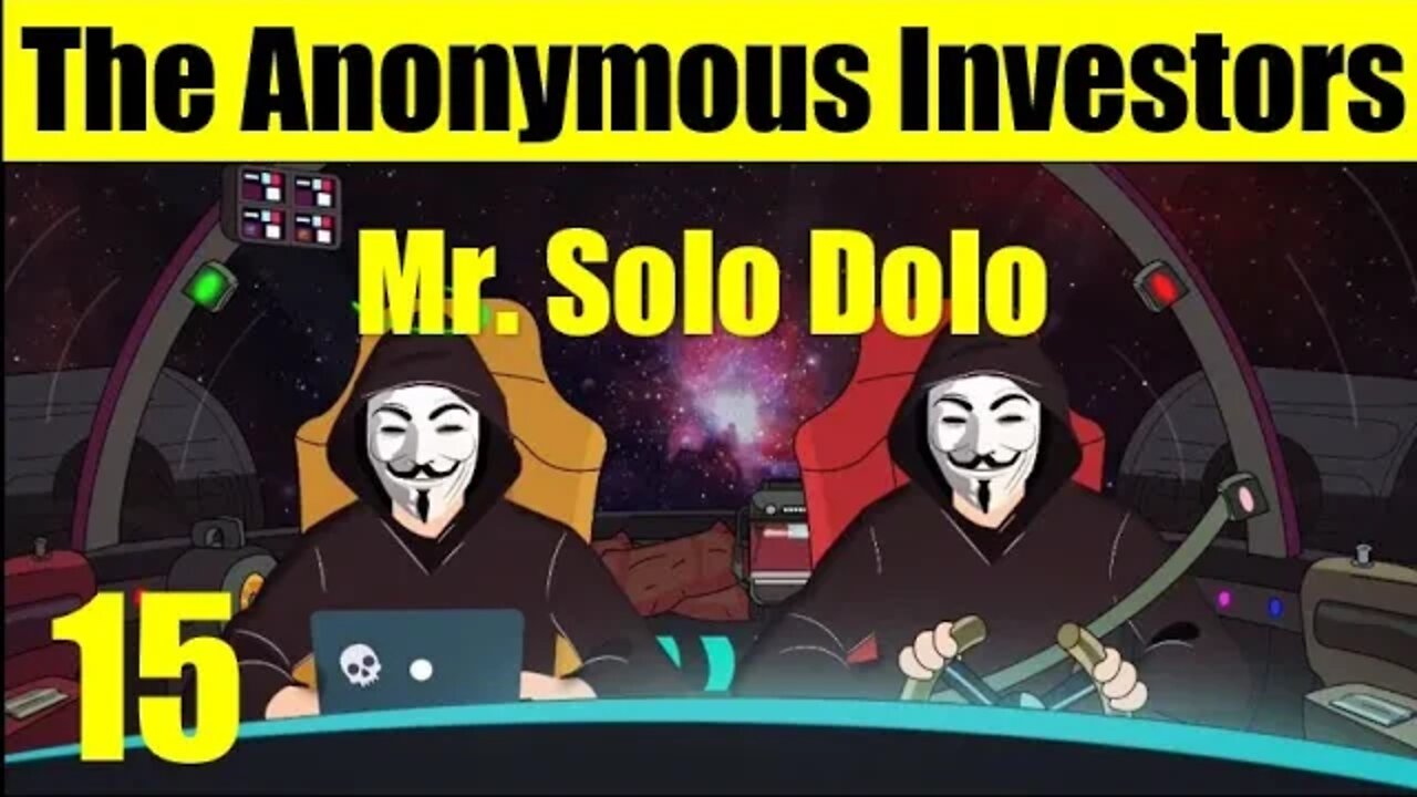 Mr Solo Dolo | The Anonymous Investors Podcast #15