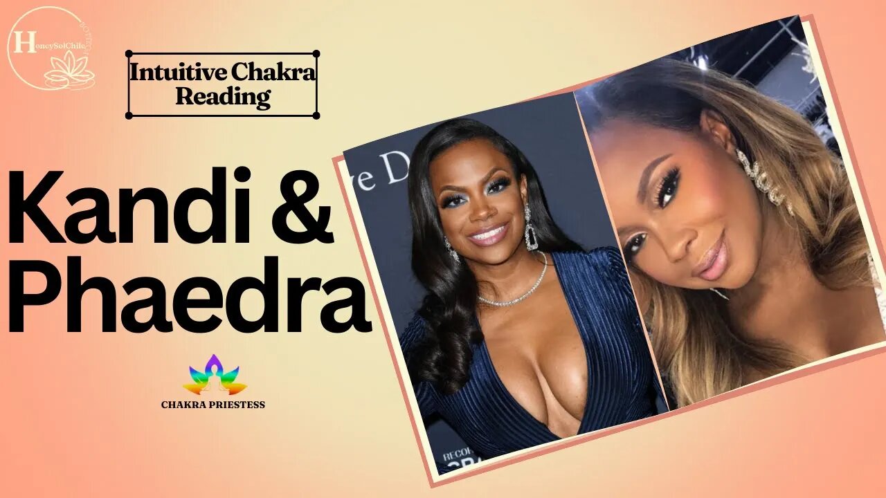 KANDI VS PHAEDRA | INTUITIVE CHAKRA READING 🔮 | #tarotreading #RHOA