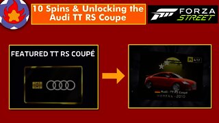 Claiming 10 Spins & Unlocking the Audi TT RS Coupe | Forza Street