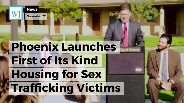 Phoenix Launches First of Its Kind Housing for Sex Trafficking Victims