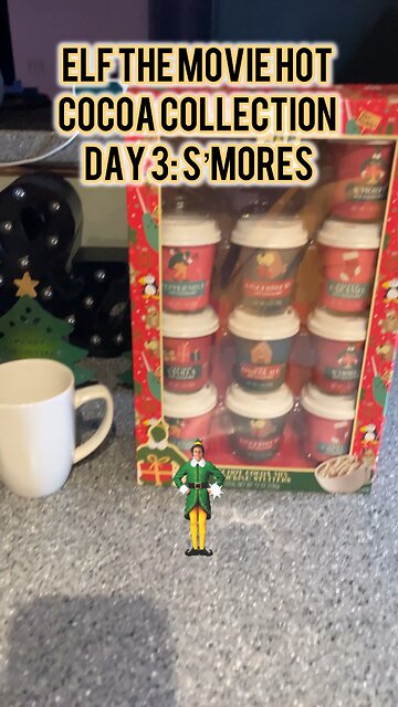 Elf the Movie Hot Cocoa Collection Day 3: S’mores
