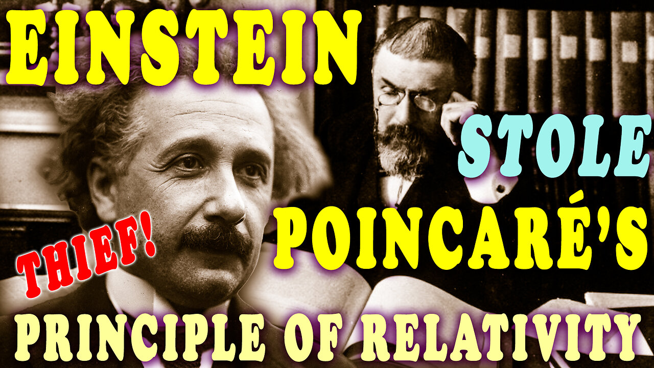 Einstein Ripped Off Poincaré's Principle of Relativity and Light Postulate