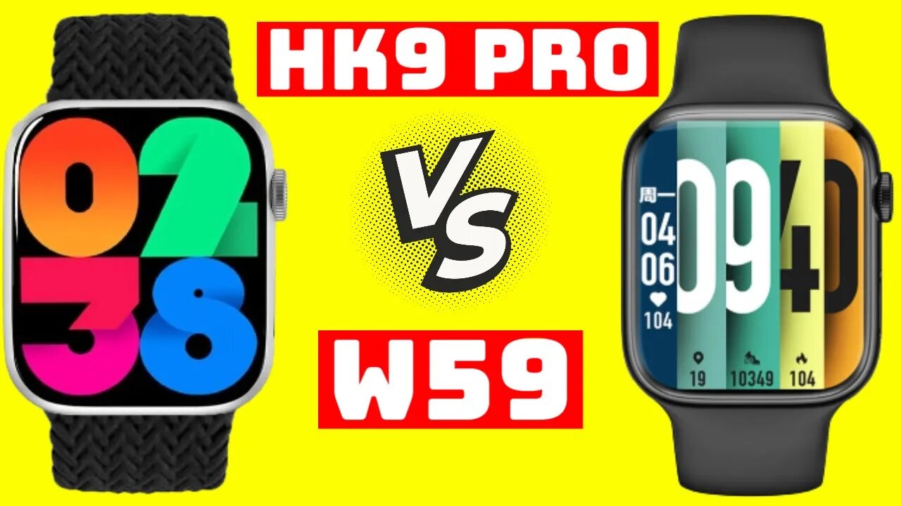 HK9 PRO vs W59 Smart Watch 8 series compare review