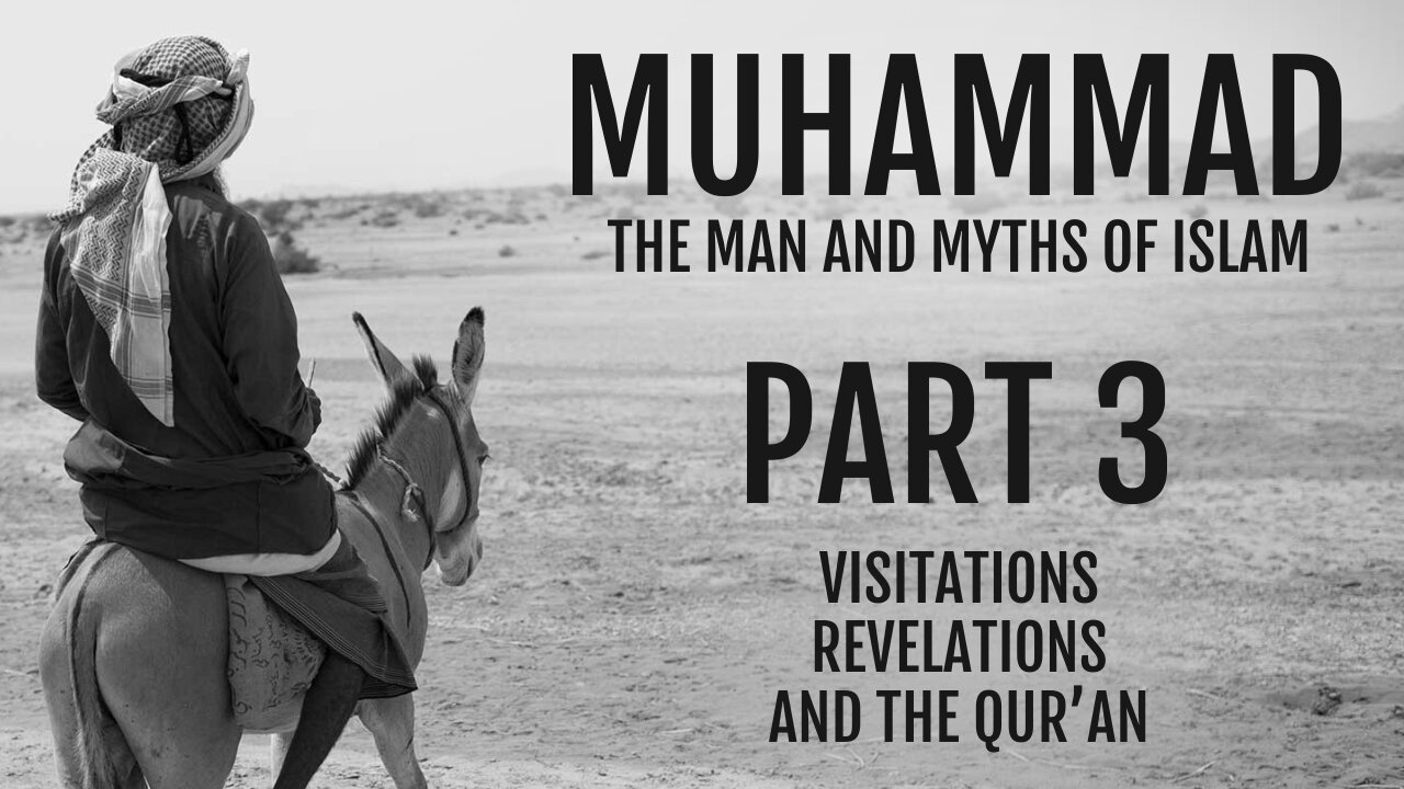 Muhammad - Visitations, Revelations, and the Qur'an